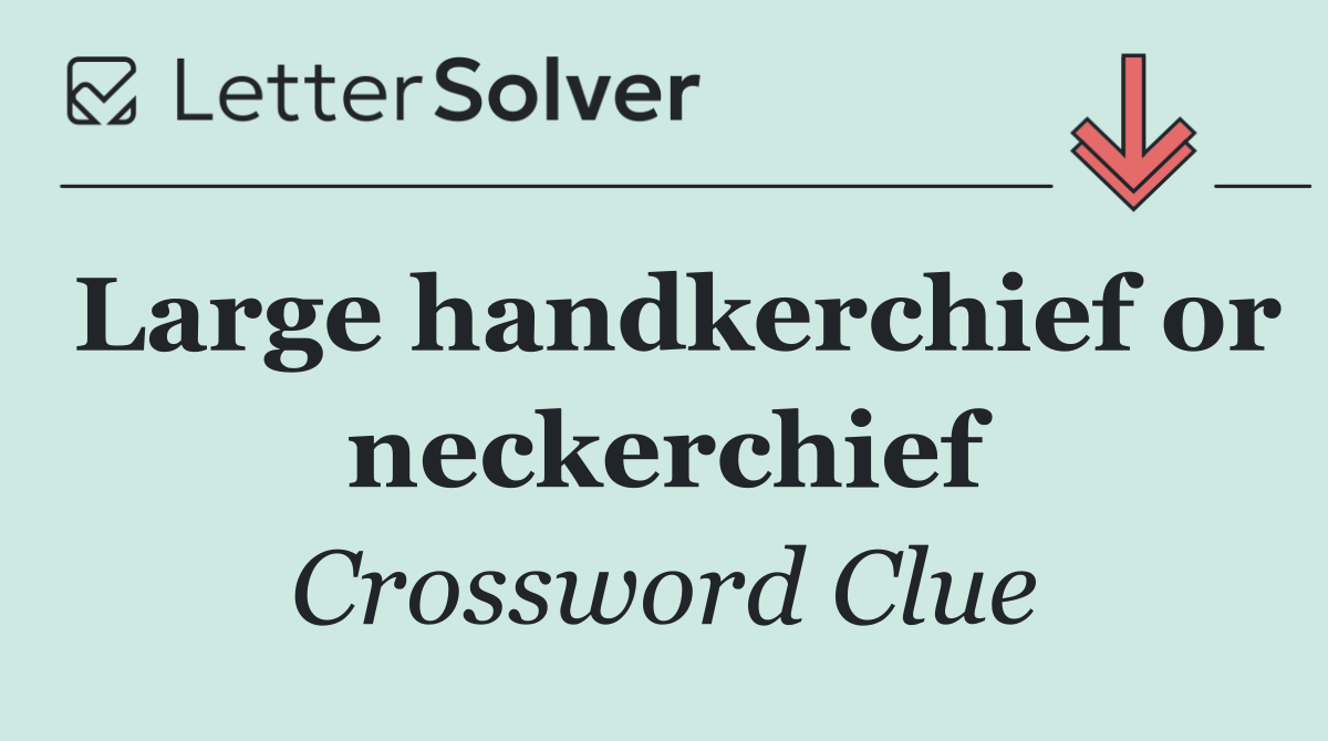 Large handkerchief or neckerchief