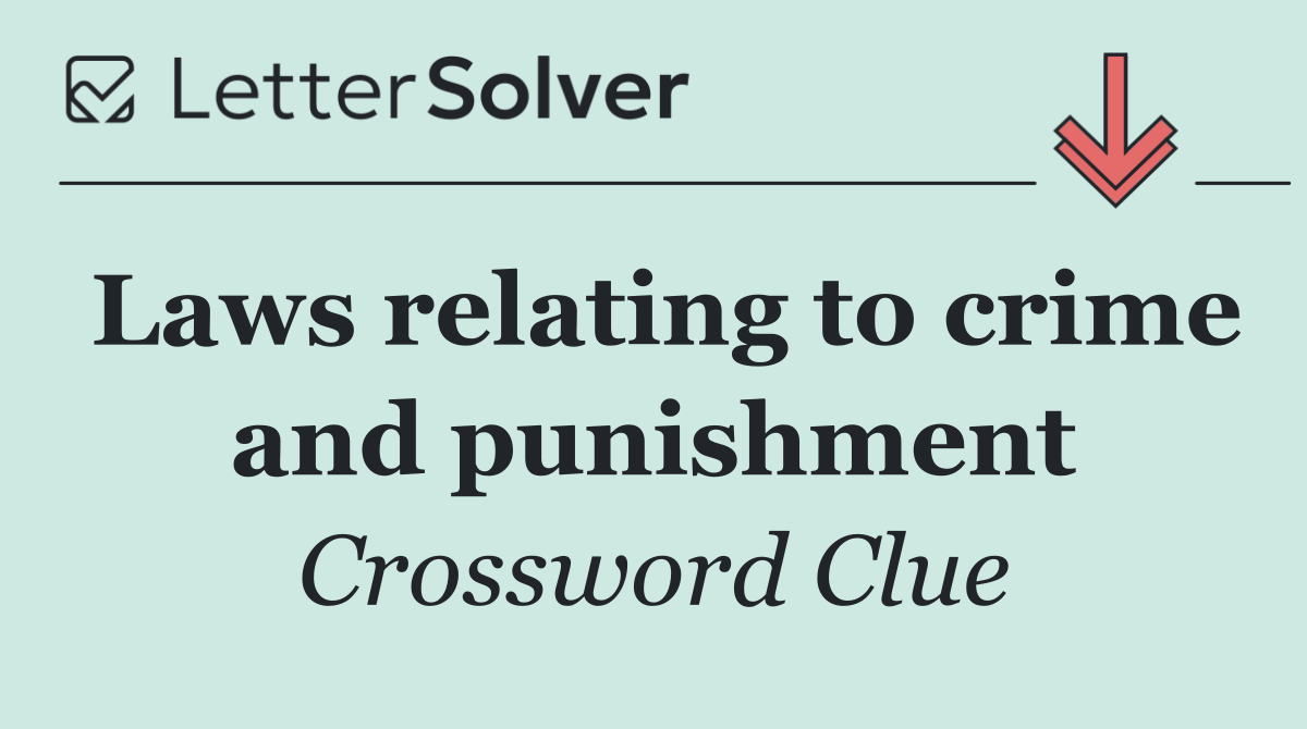 Laws relating to crime and punishment
