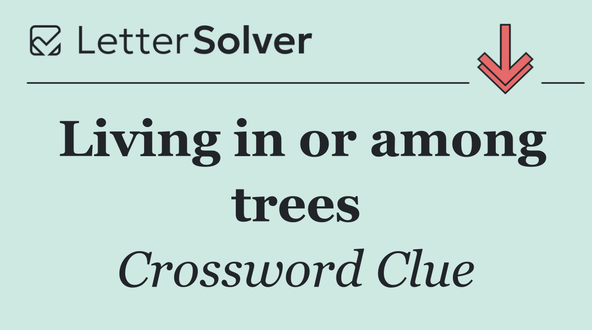 Living in or among trees