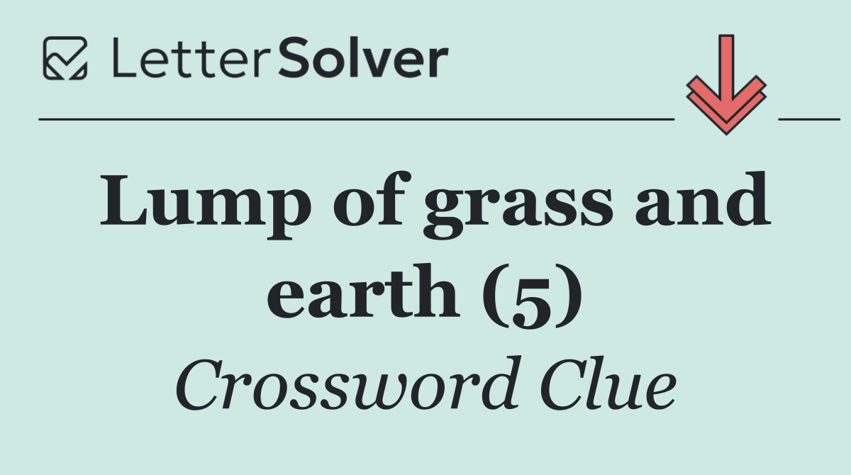 Lump of grass and earth (5)