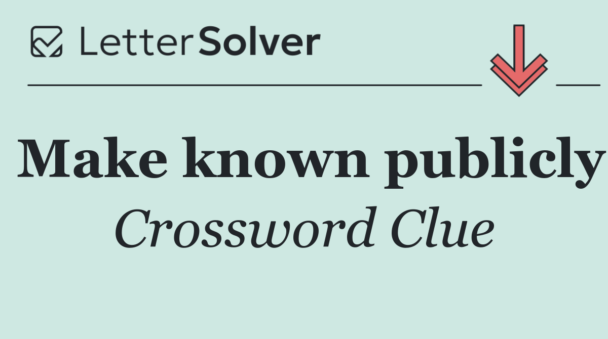 Make known publicly