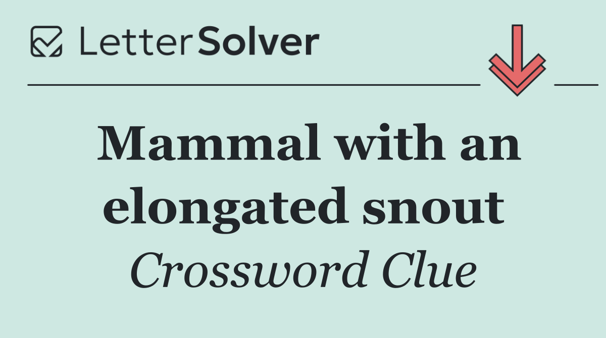 Mammal with an elongated snout