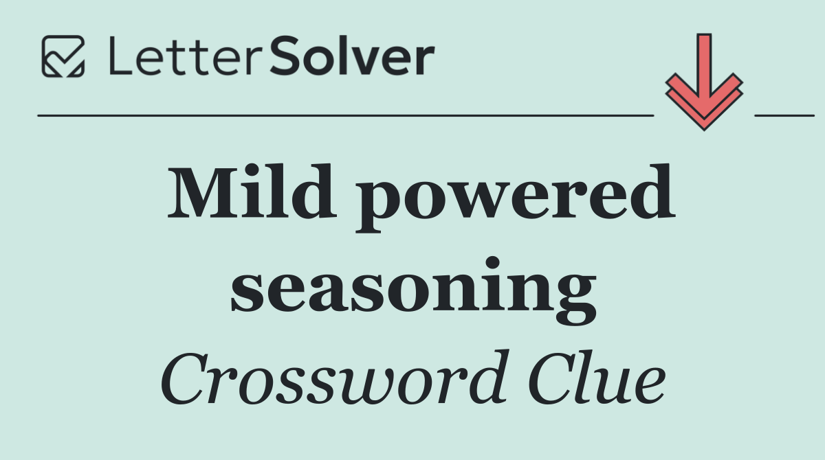 Mild powered seasoning
