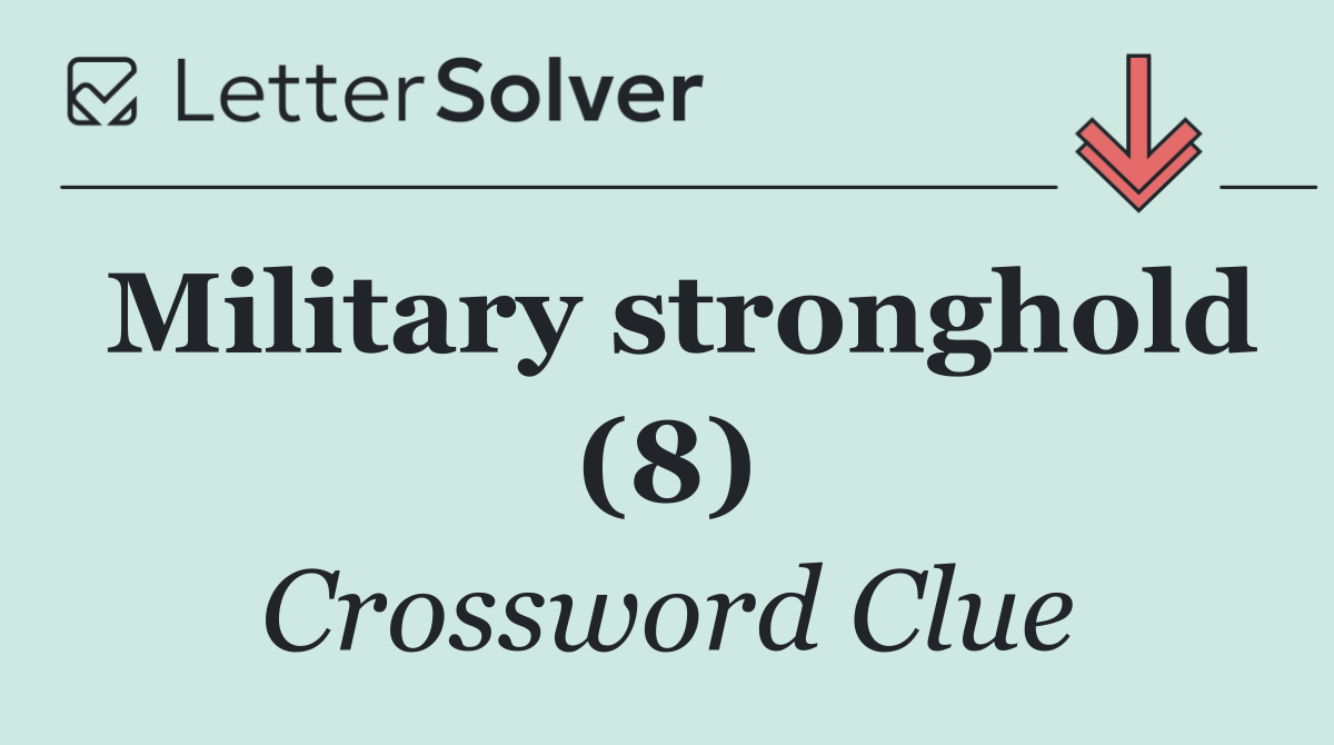 Military stronghold (8)