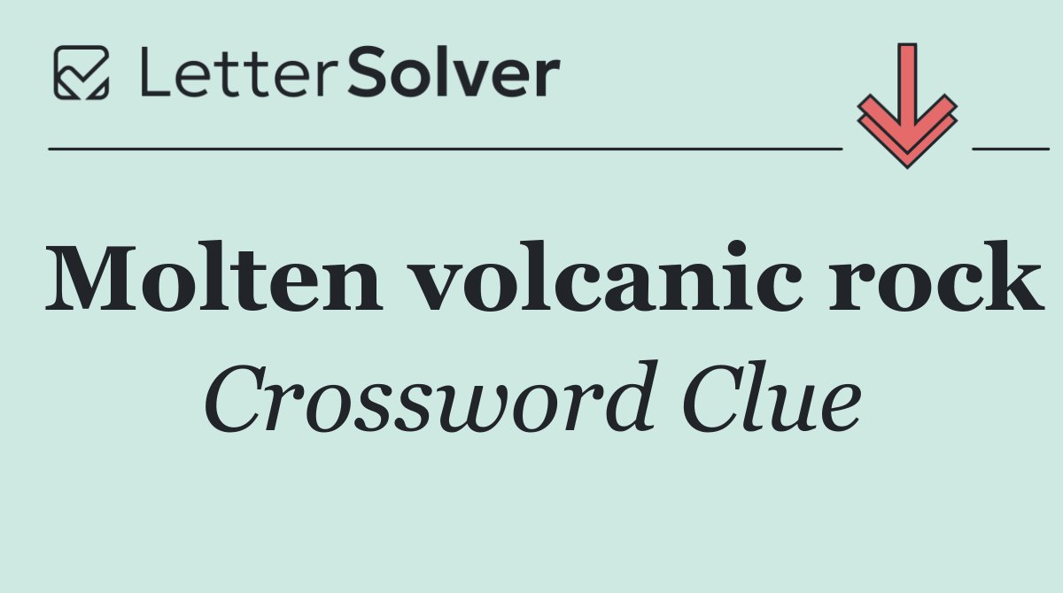 Molten volcanic rock