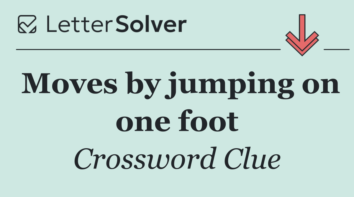 Moves by jumping on one foot