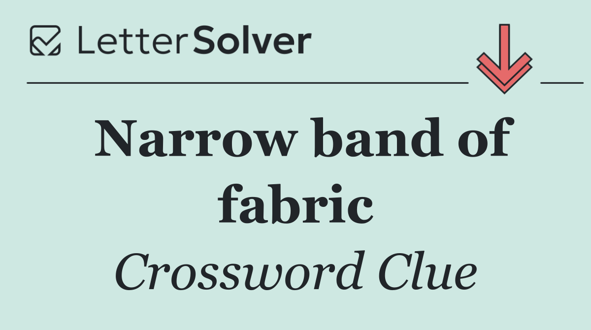 Narrow band of fabric