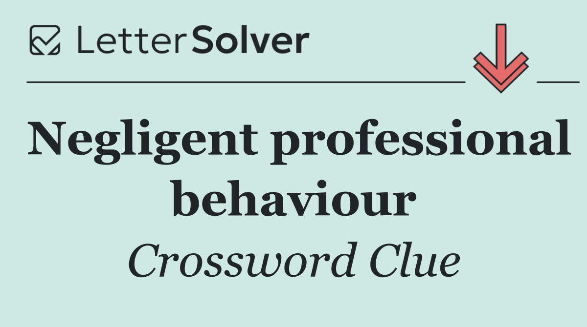 Negligent professional behaviour