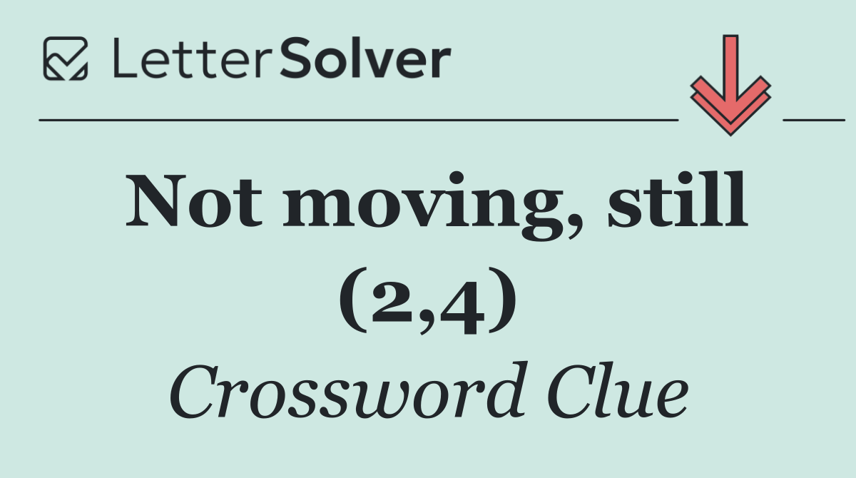 Not moving, still (2,4)