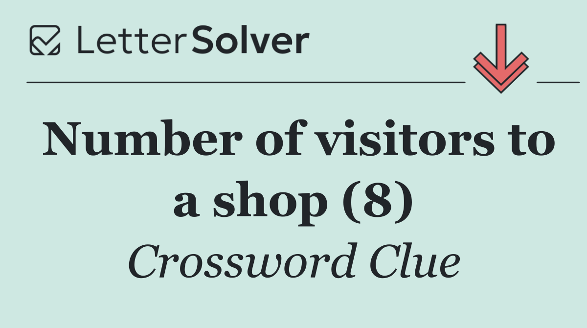 Number of visitors to a shop (8)