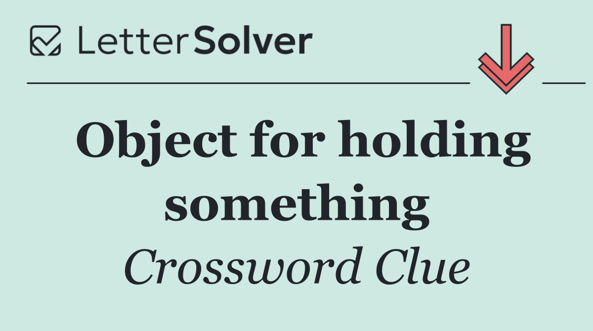 Object for holding something