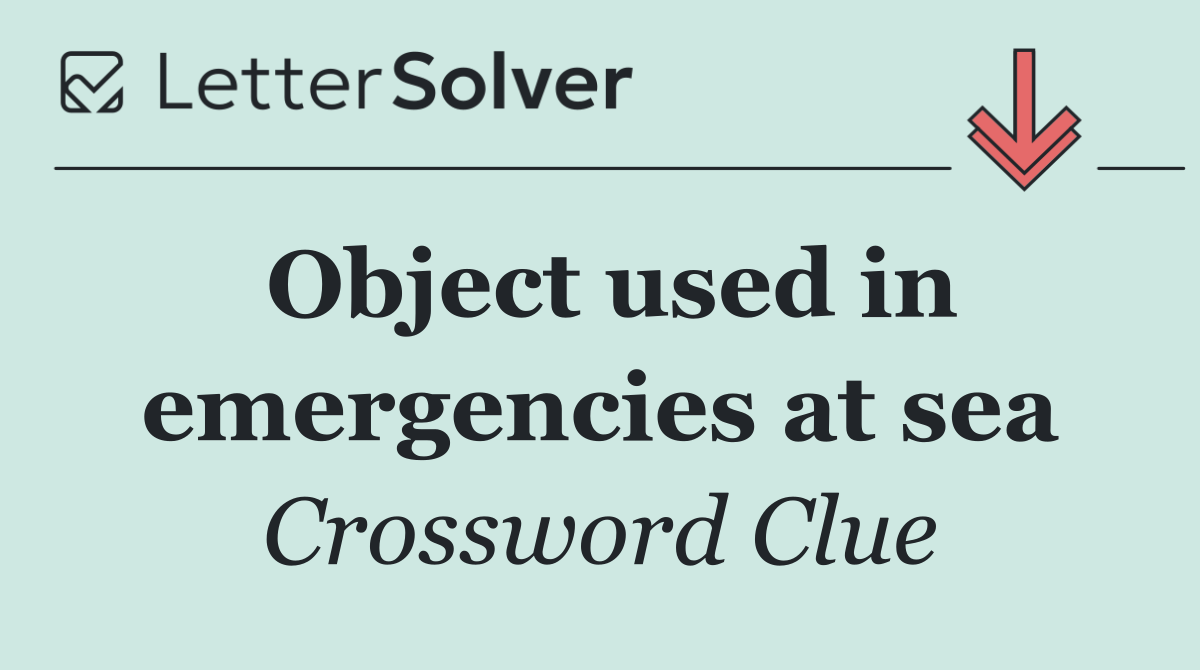 Object used in emergencies at sea