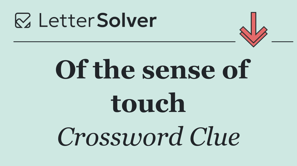 Of the sense of touch