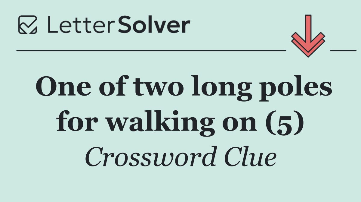 One of two long poles for walking on (5)