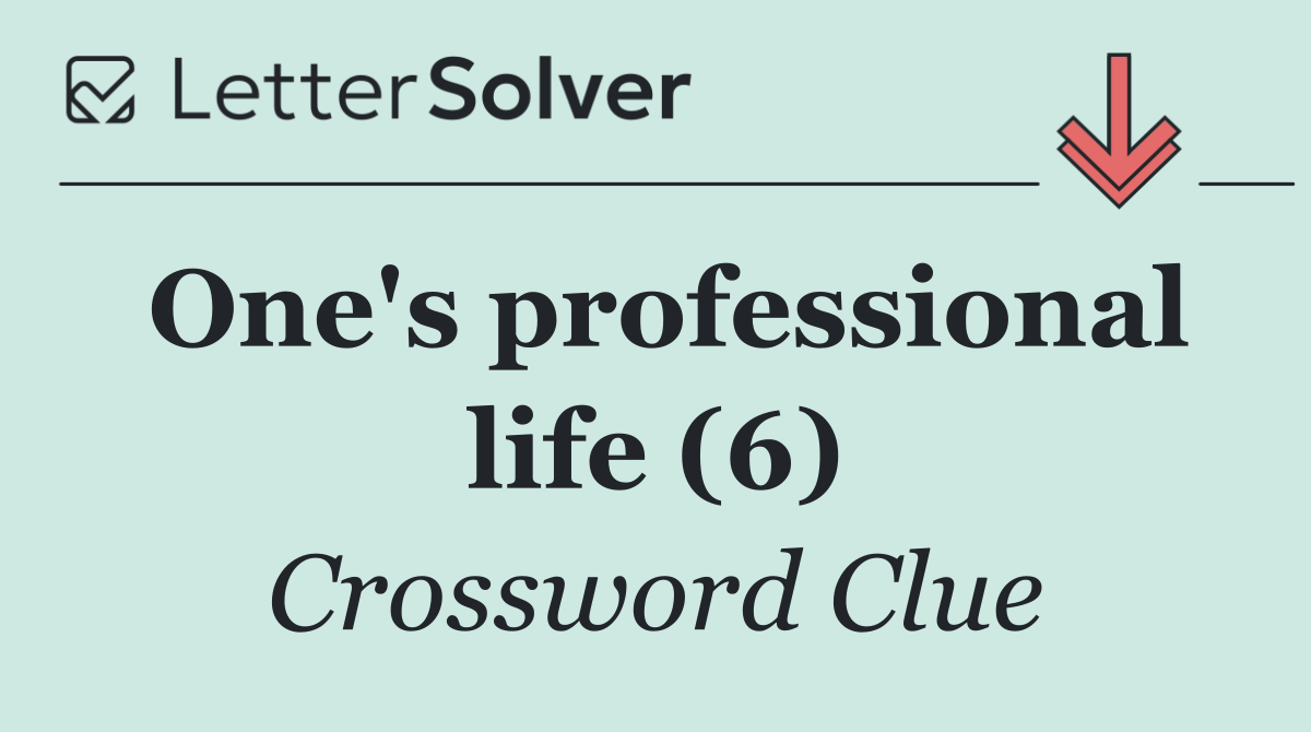 One's professional life (6)