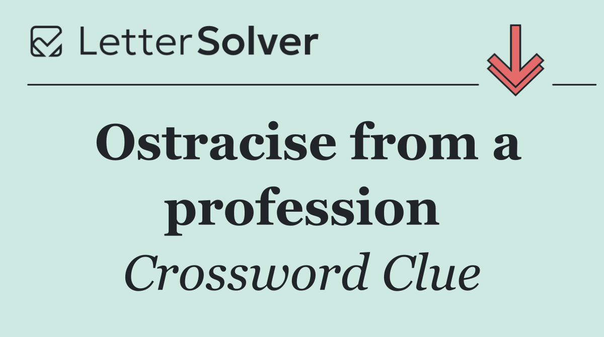Ostracise from a profession