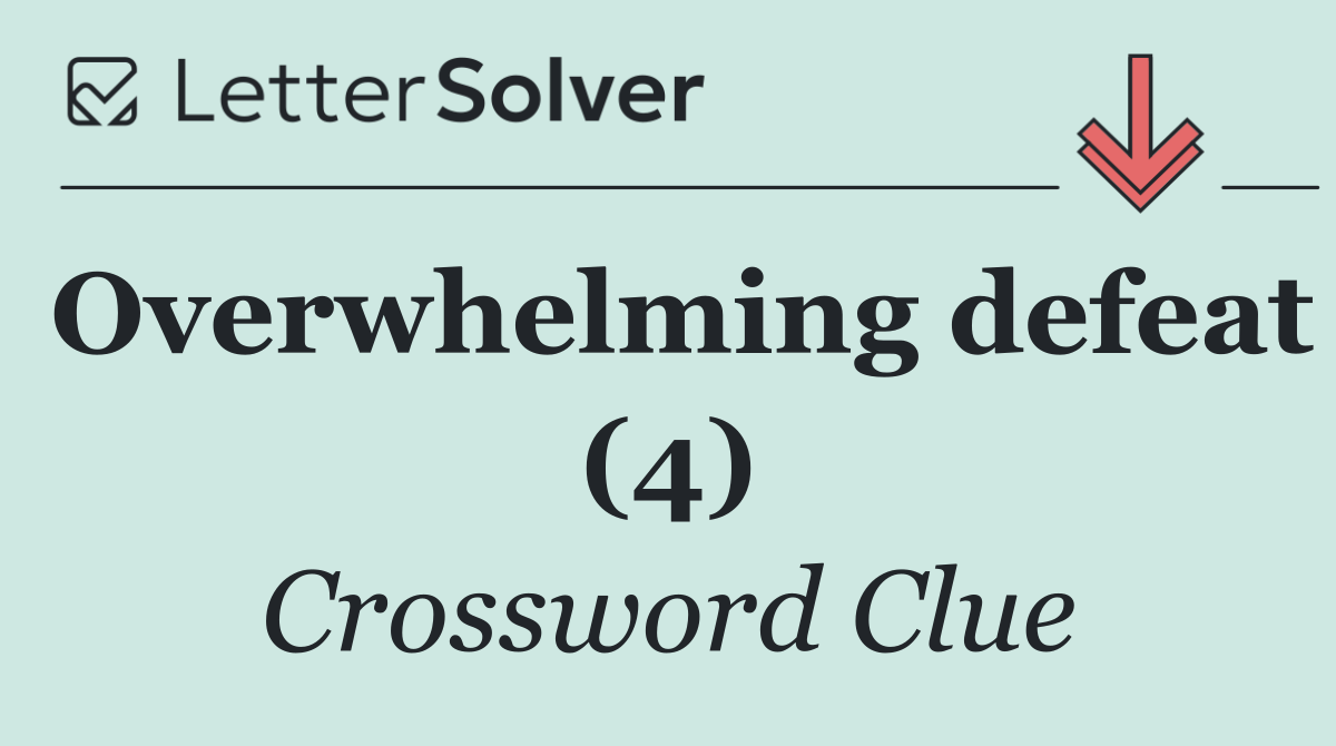 Overwhelming defeat (4)