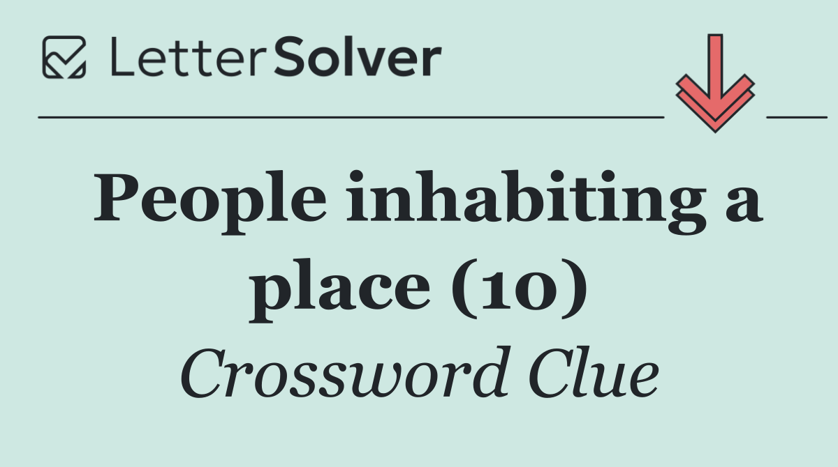 People inhabiting a place (10)