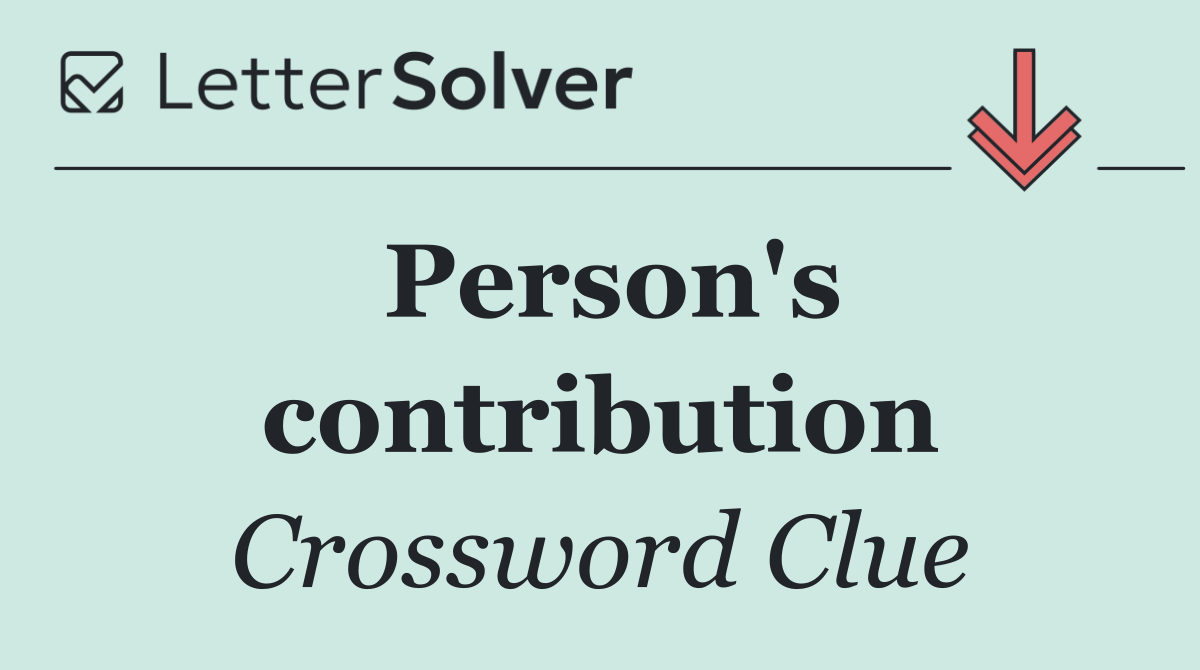 Person's contribution