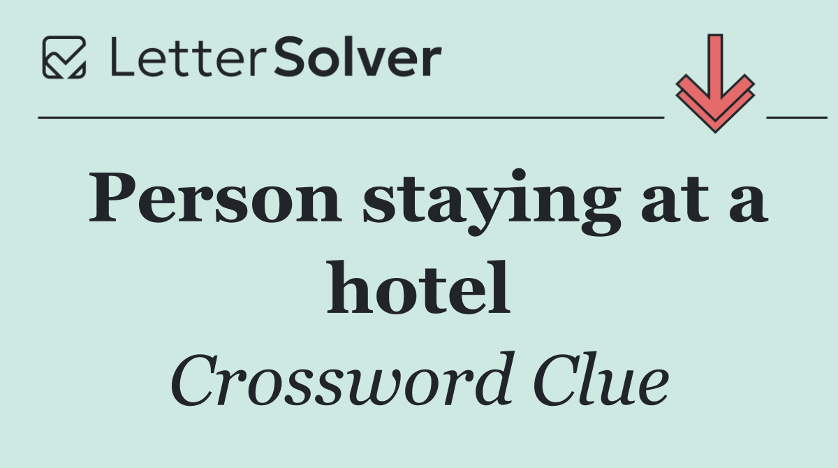 Person staying at a hotel
