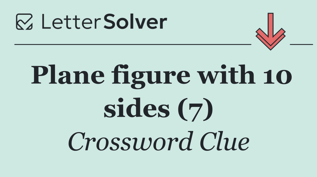 Plane figure with 10 sides (7)