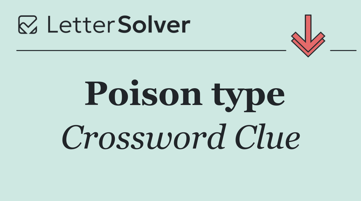 Poison type