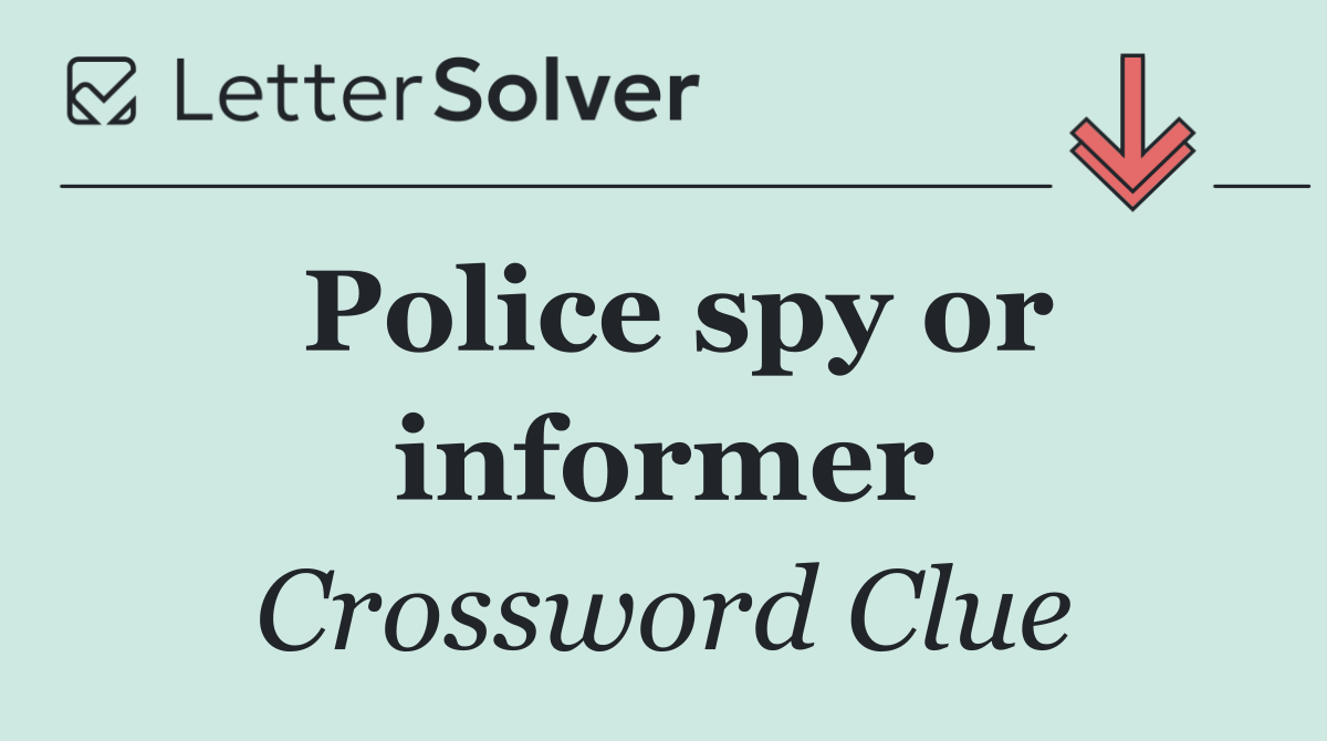 Police spy or informer