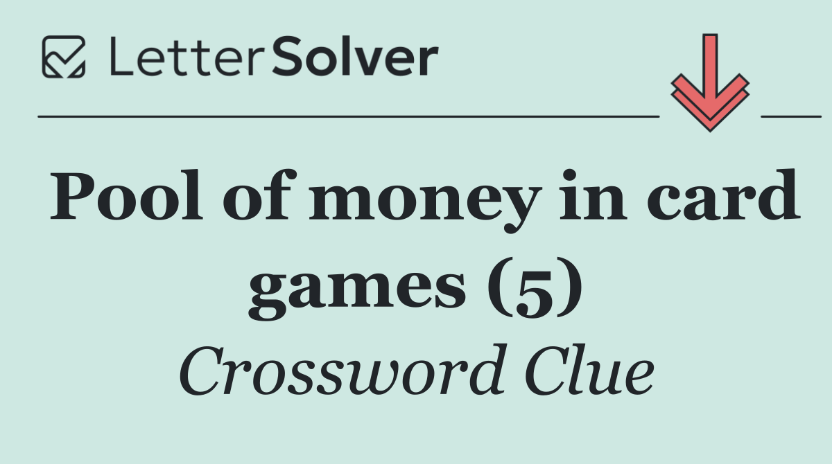 Pool of money in card games (5)
