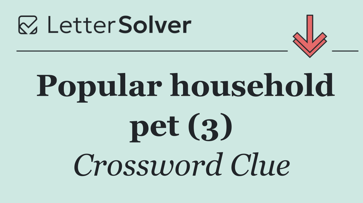 Popular household pet (3)
