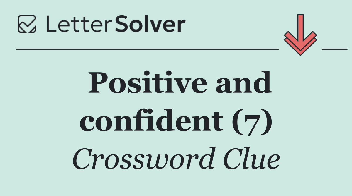 Positive and confident (7)