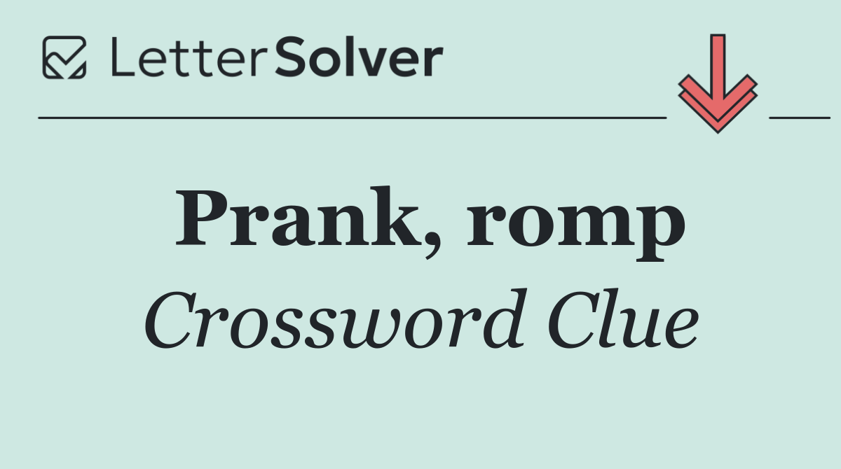 Prank, romp