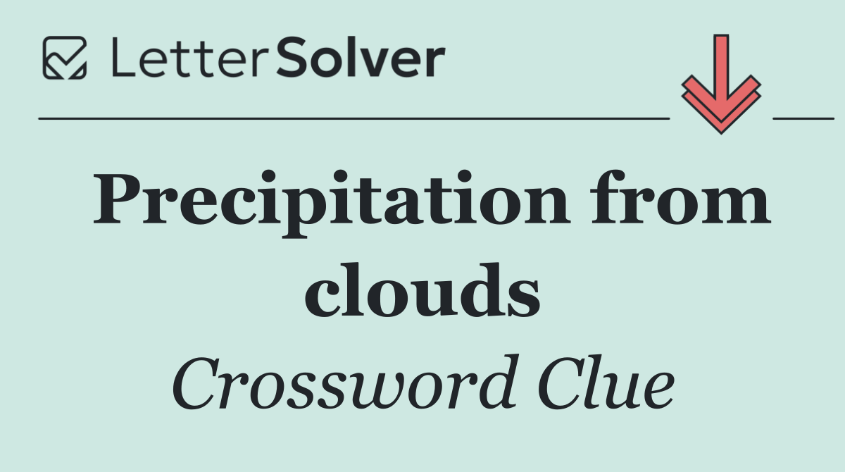 Precipitation from clouds
