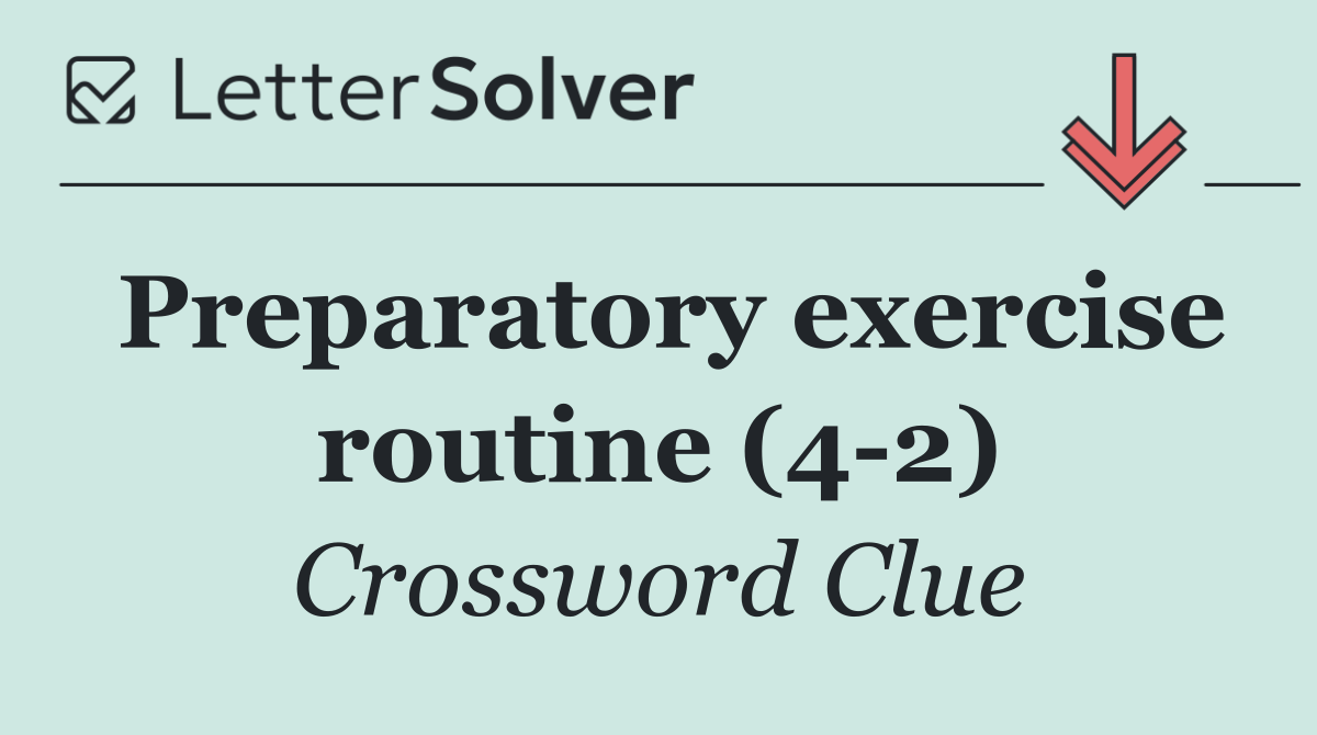 Preparatory exercise routine (4 2)