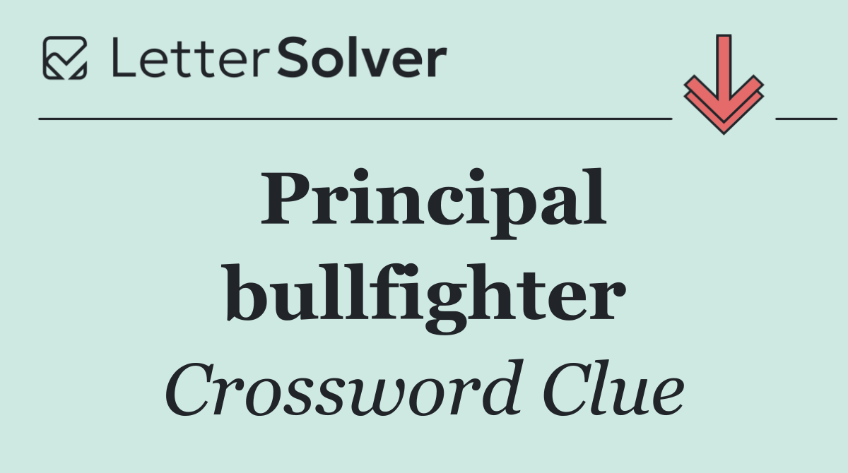 Principal bullfighter