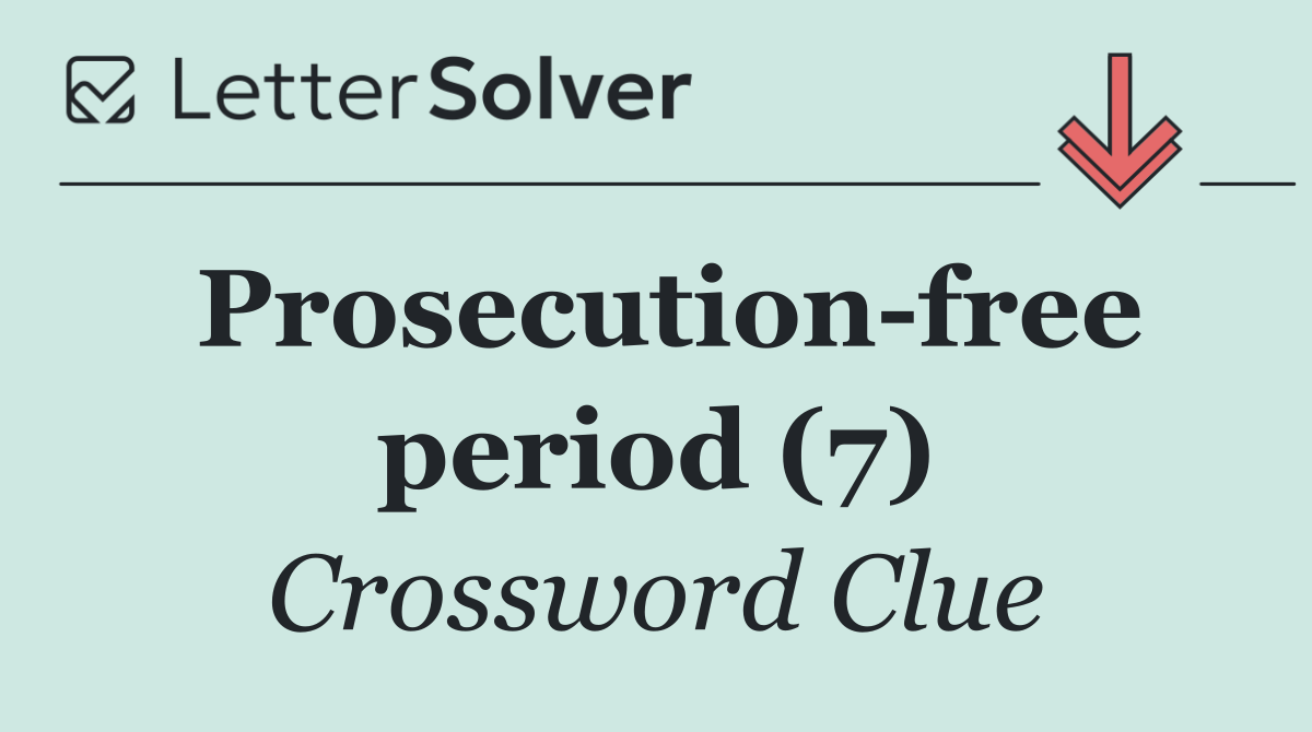 Prosecution free period (7)
