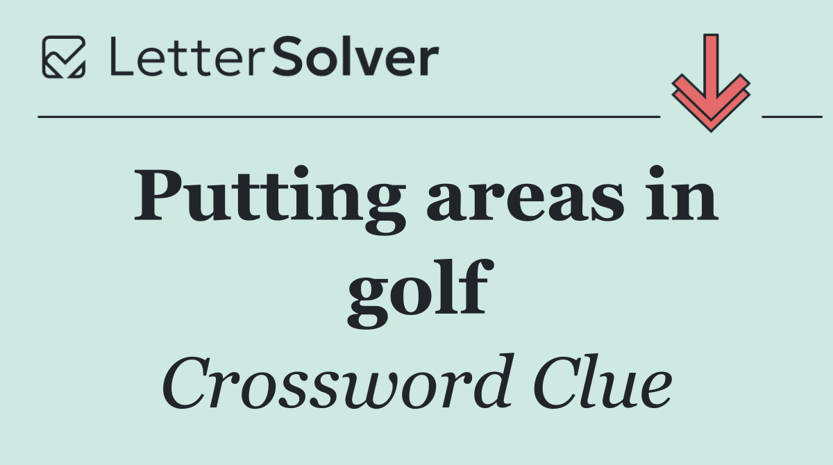 Putting areas in golf