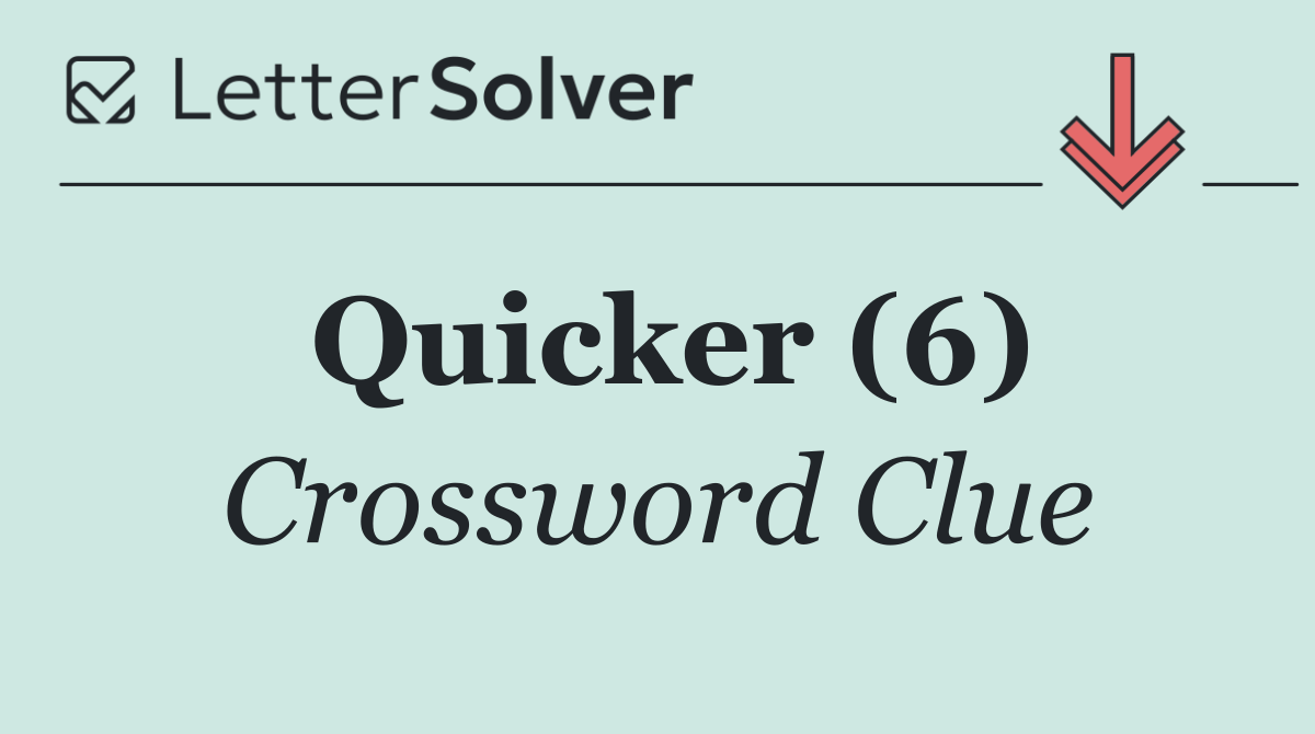 Quicker (6)