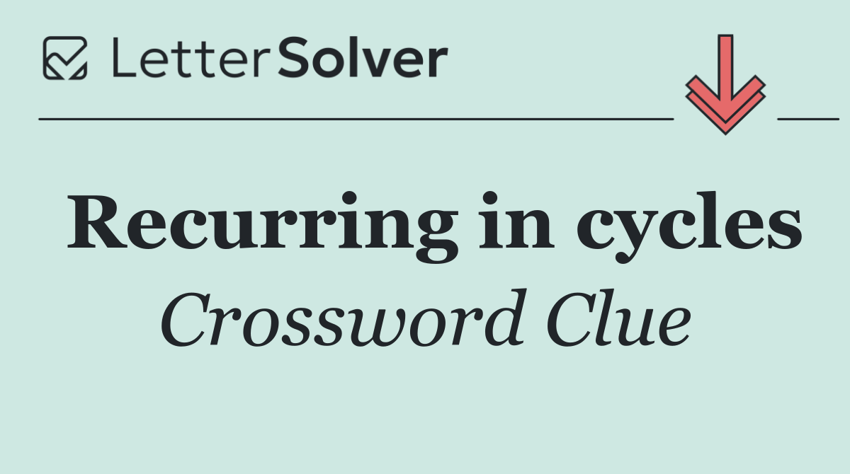 Recurring in cycles