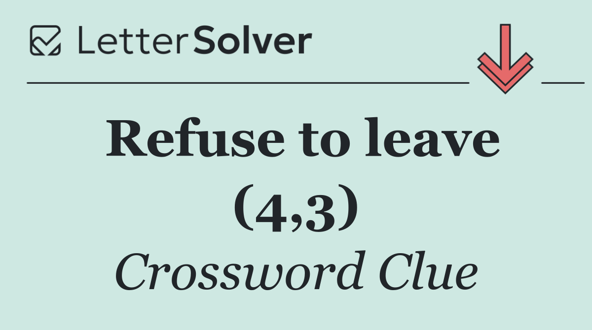 Refuse to leave (4,3)