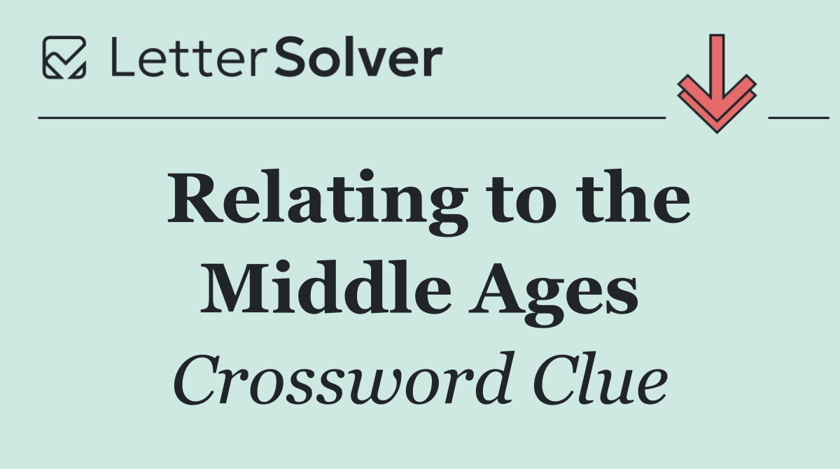 Relating to the Middle Ages