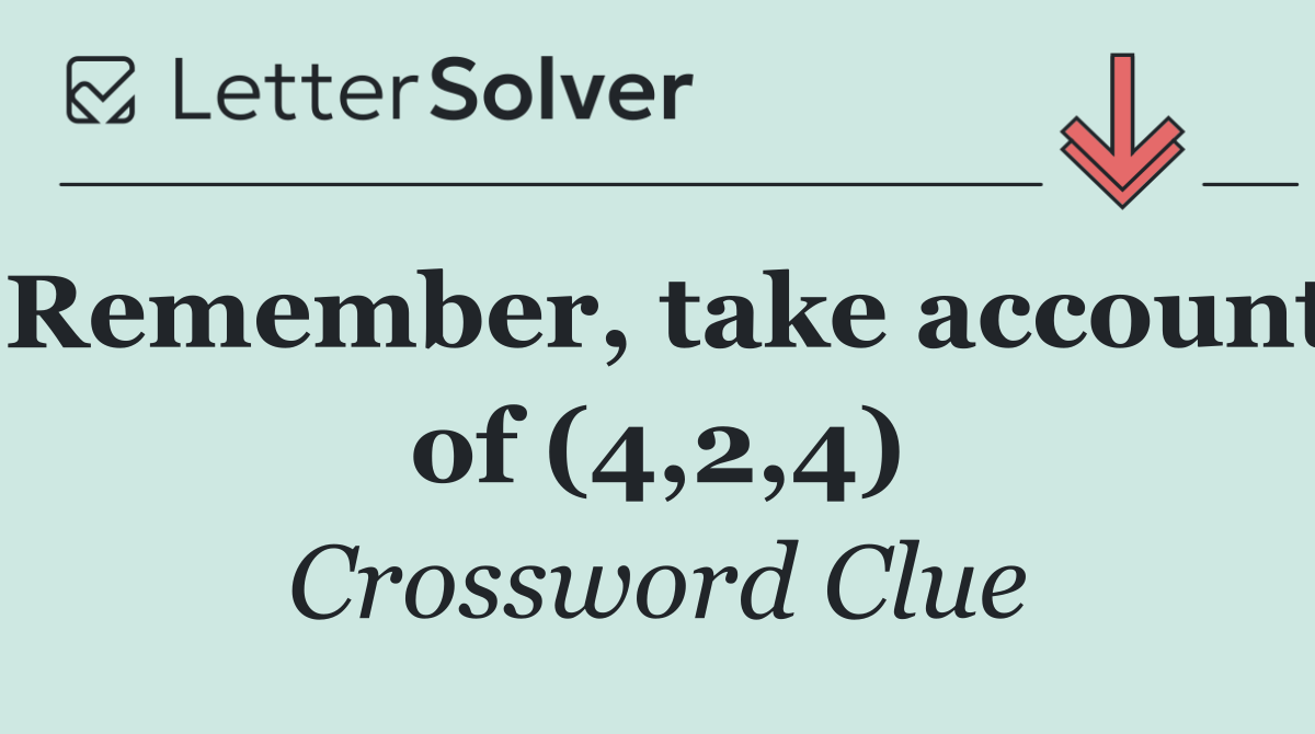 Remember, take account of (4,2,4)