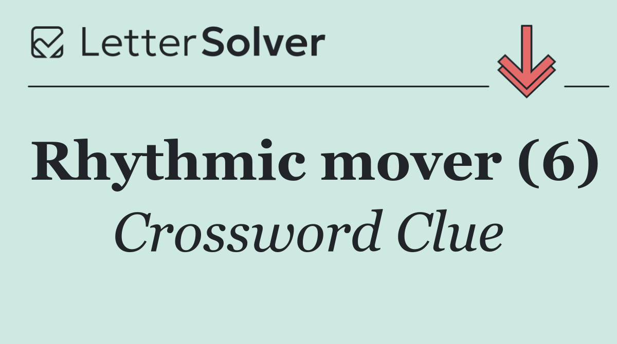 Rhythmic mover (6)