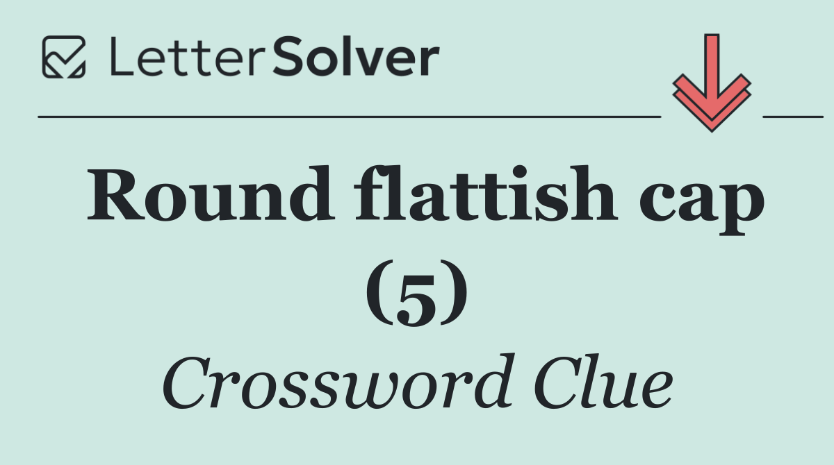 Round flattish cap (5)