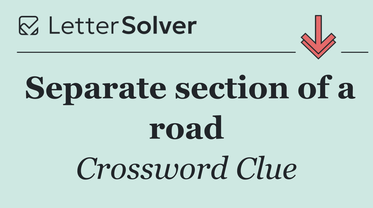 Separate section of a road