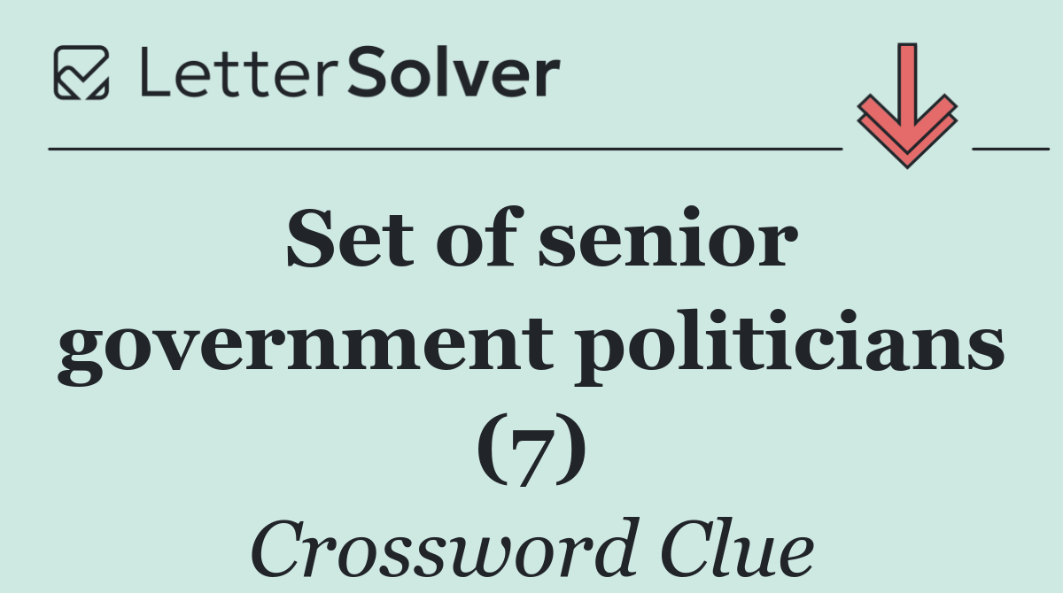 Set of senior government politicians (7)