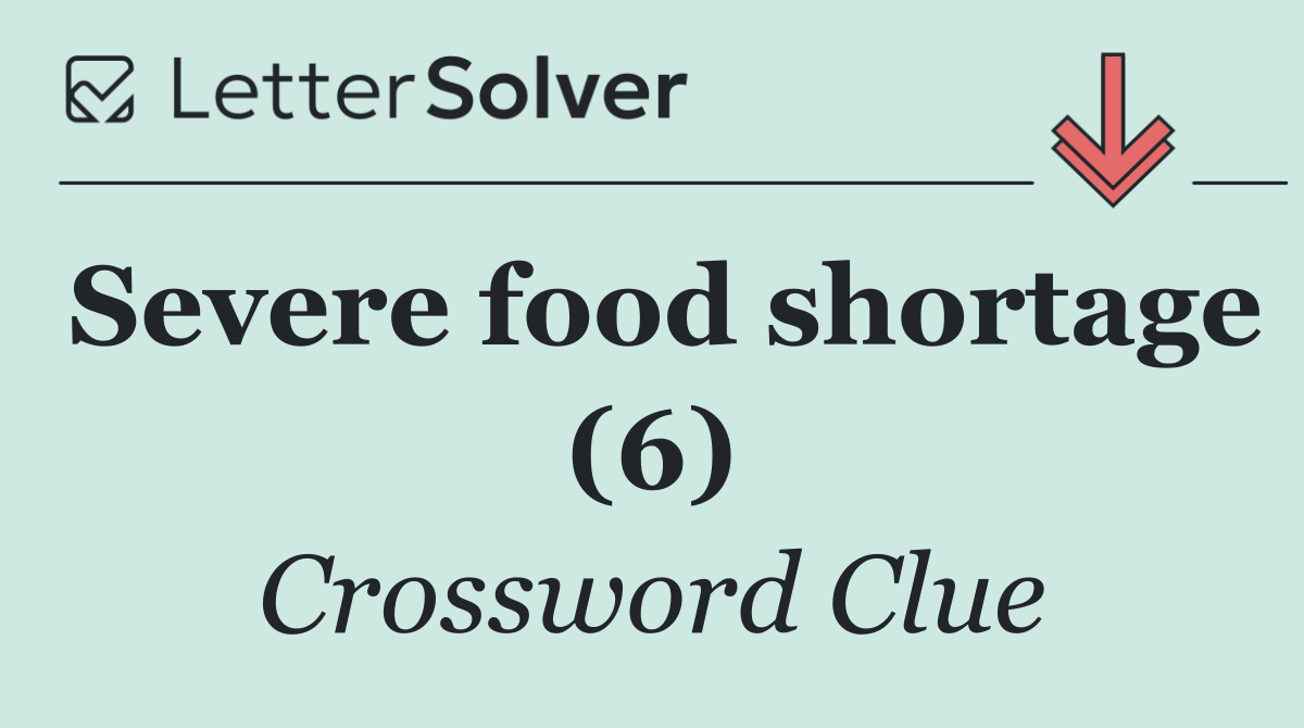Severe food shortage (6)