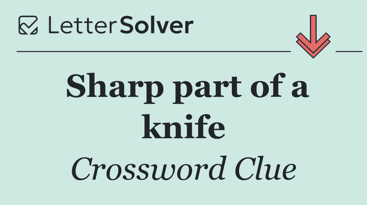 Sharp part of a knife