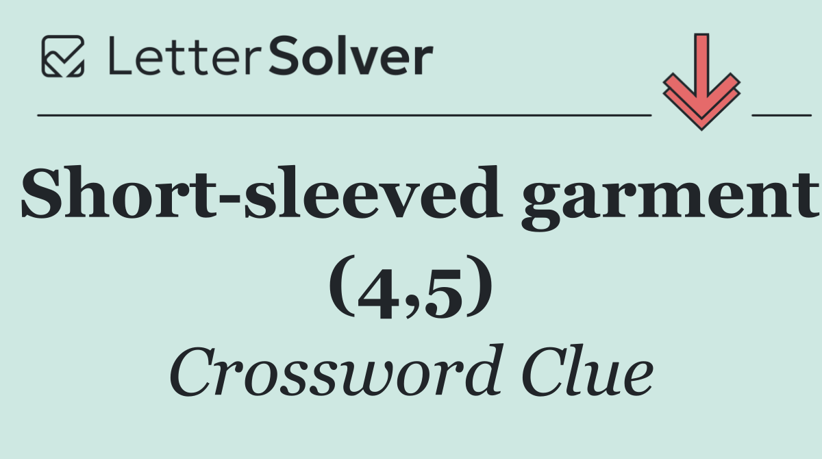 Short sleeved garment (4,5)