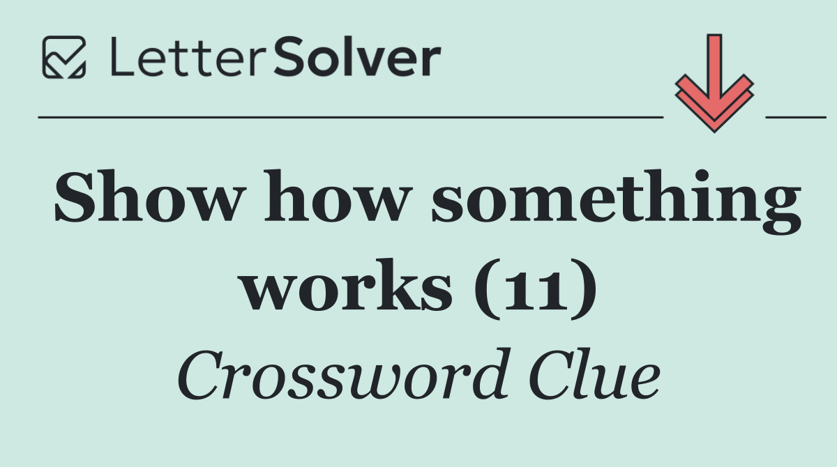 Show how something works (11)