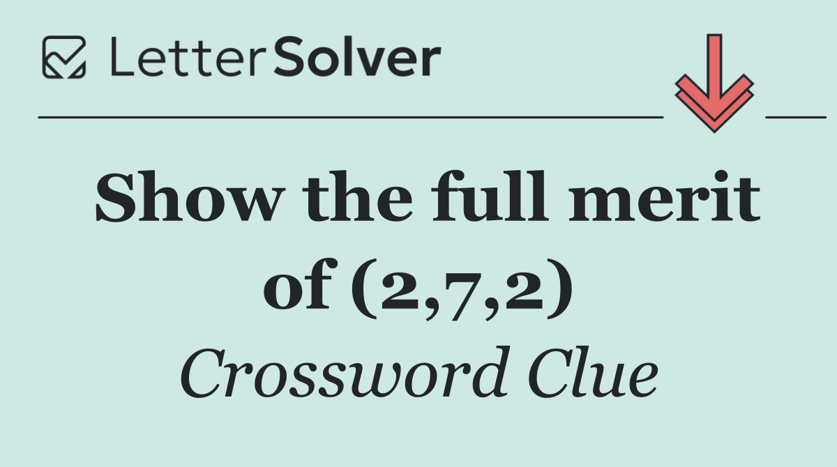 Show the full merit of (2,7,2)